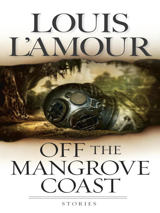 Title details for Off the Mangrove Coast by Louis L'Amour - Wait list
